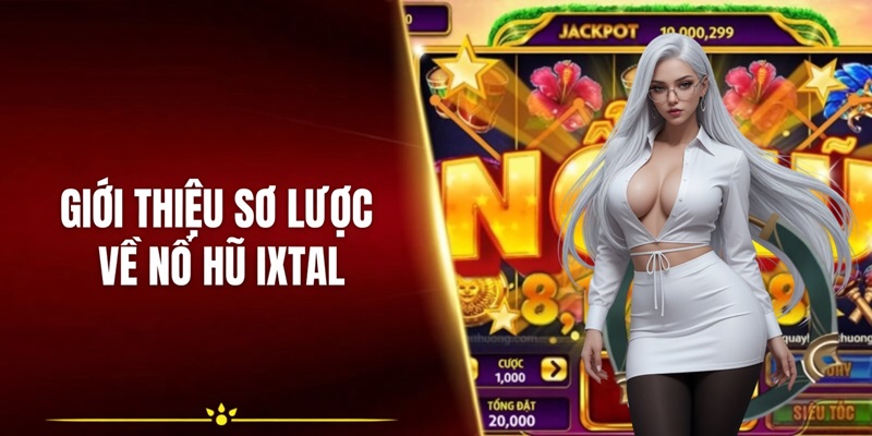 Game hay nổ hũ ixtal